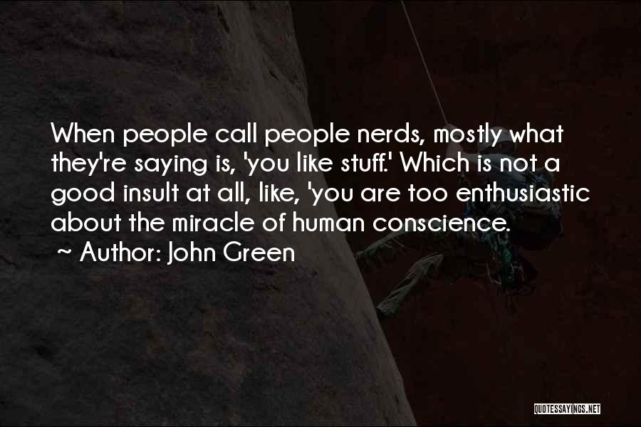 Enthusiastic Quotes By John Green