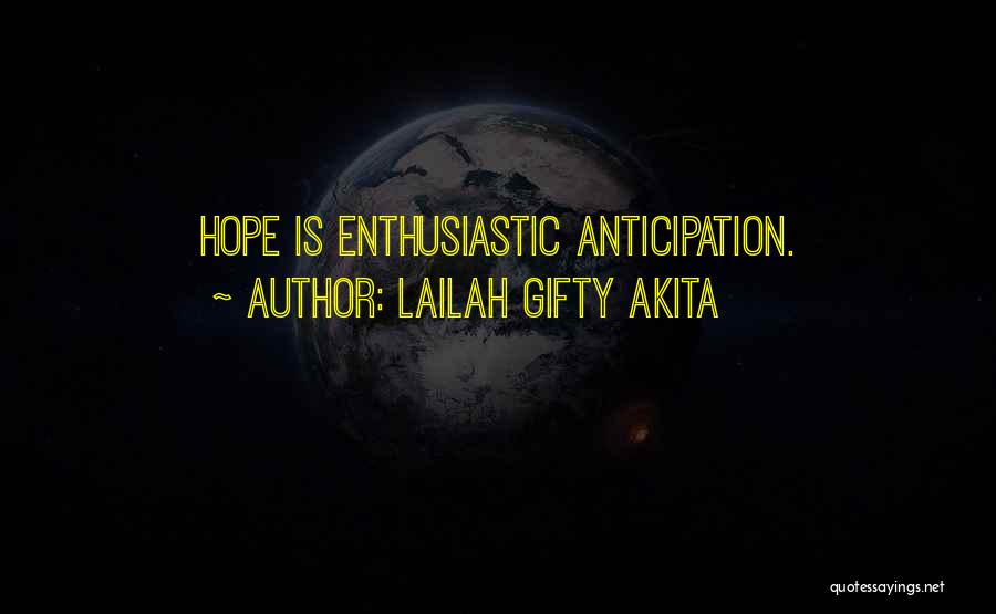 Enthusiastic Quotes By Lailah Gifty Akita