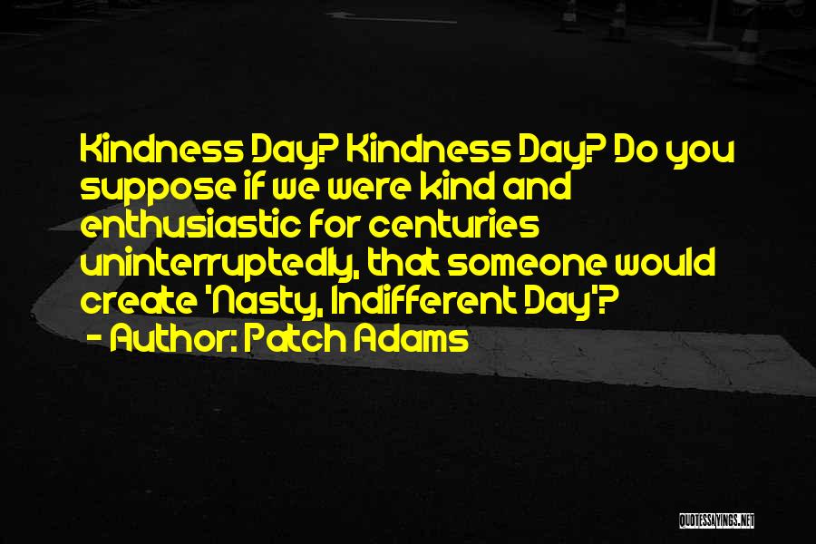 Enthusiastic Quotes By Patch Adams