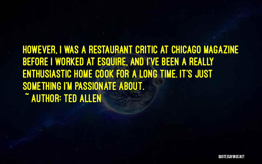 Enthusiastic Quotes By Ted Allen