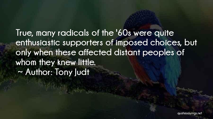 Enthusiastic Quotes By Tony Judt