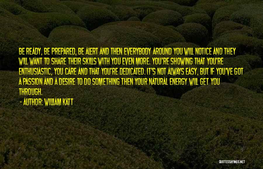 Enthusiastic Quotes By William Katt