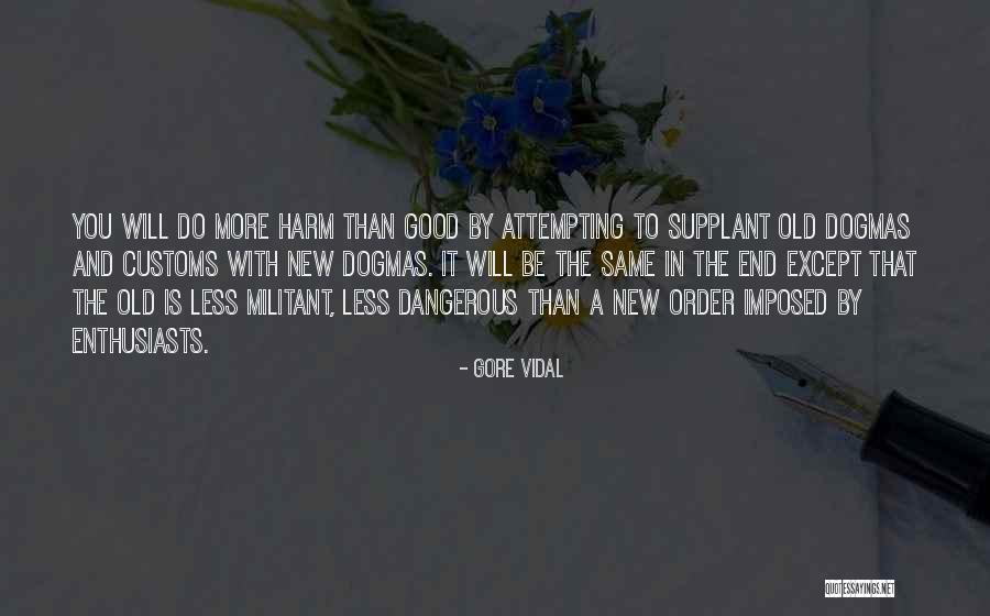 Enthusiasts Quotes By Gore Vidal Enthusiasts Quotes By Gore Vidal