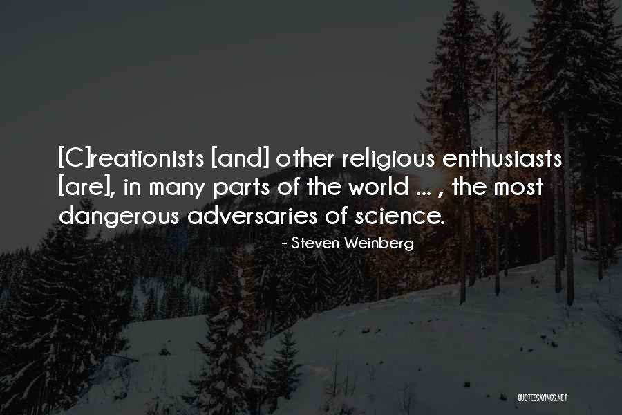 Enthusiasts Quotes By Steven Weinberg Enthusiasts Quotes By Steven Weinberg