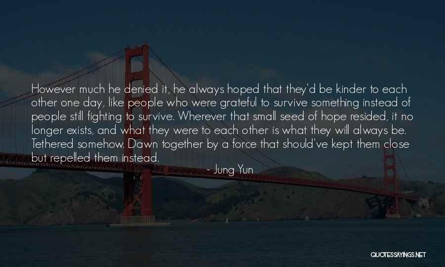 Enthusing Quotes By Jung Yun
