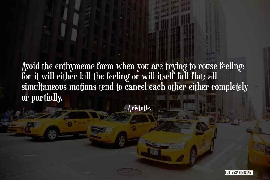 Enthymeme Quotes By Aristotle.