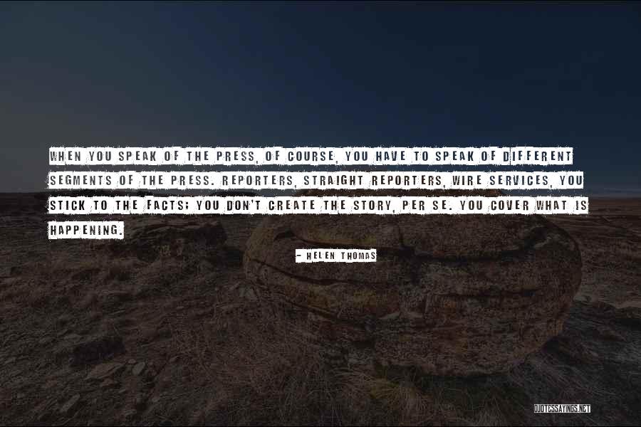 Entiati Quotes By Helen Thomas