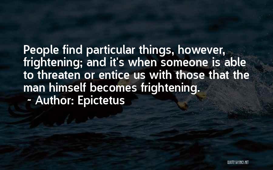 Entice Quotes By Epictetus