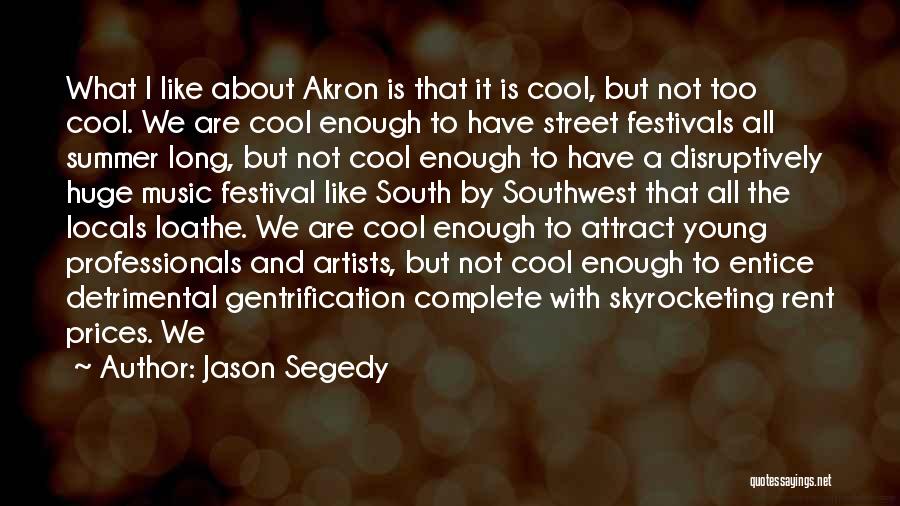 Entice Quotes By Jason Segedy