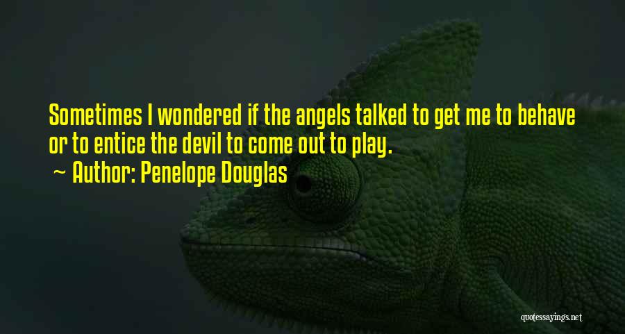 Entice Quotes By Penelope Douglas