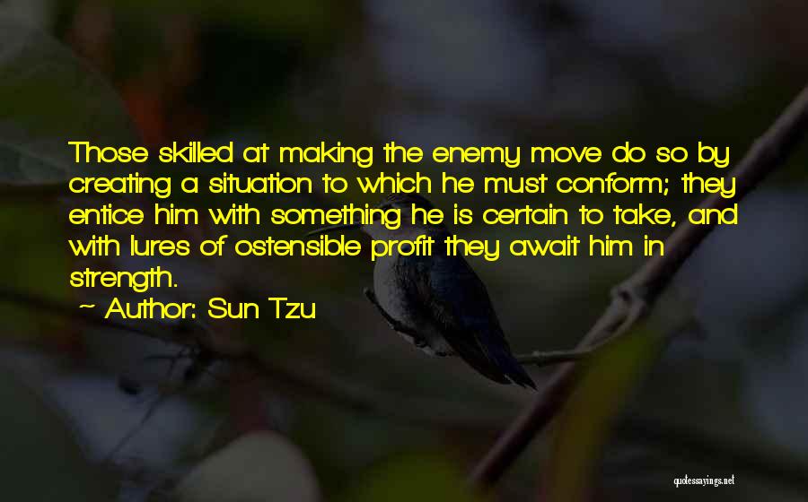 Entice Quotes By Sun Tzu