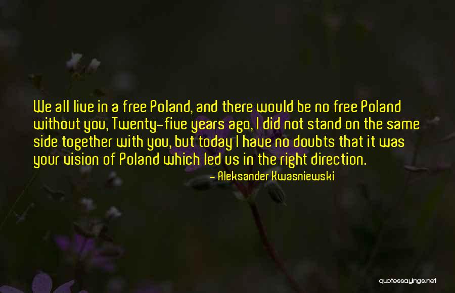 Entices Def Quotes By Aleksander Kwasniewski Entices Def Quotes By Aleksander Kwasniewski