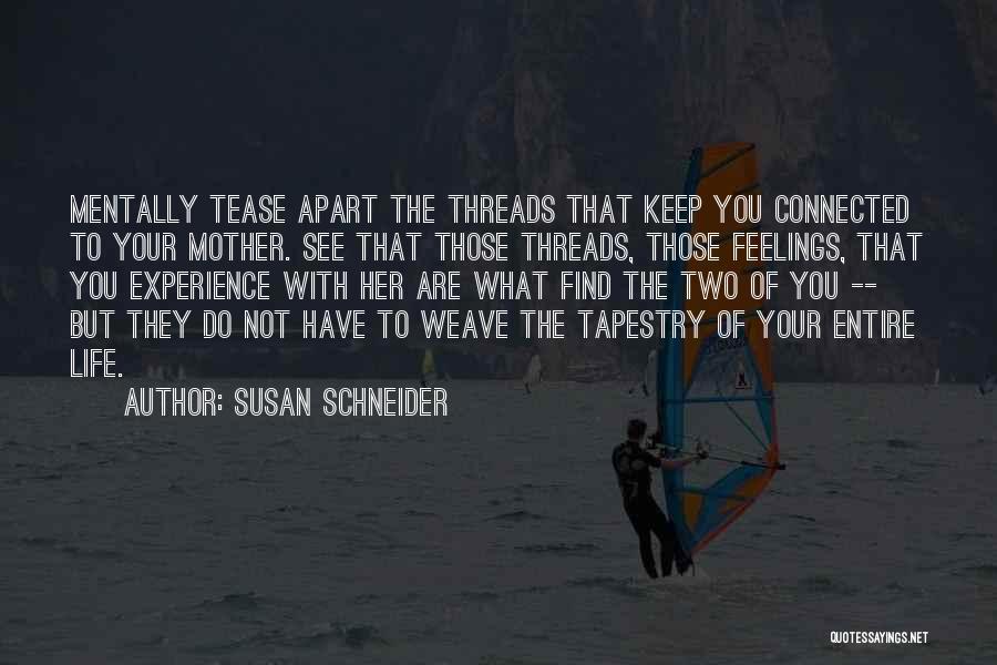 Entire Quotes By Susan Schneider