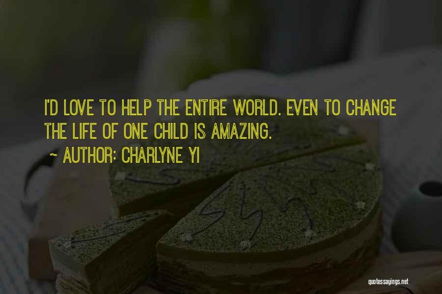 Entire World Quotes By Charlyne Yi