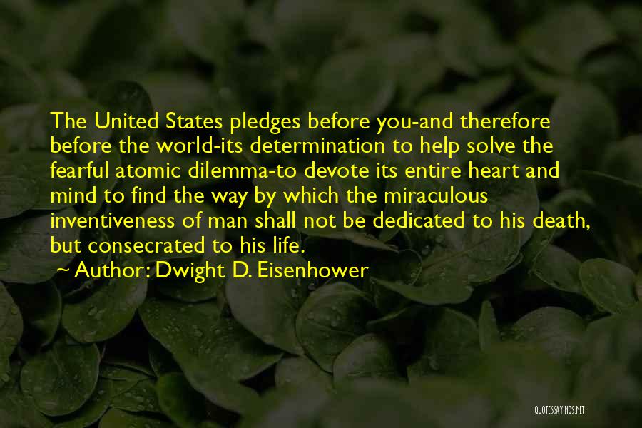 Entire World Quotes By Dwight D. Eisenhower