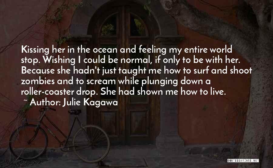 Entire World Quotes By Julie Kagawa