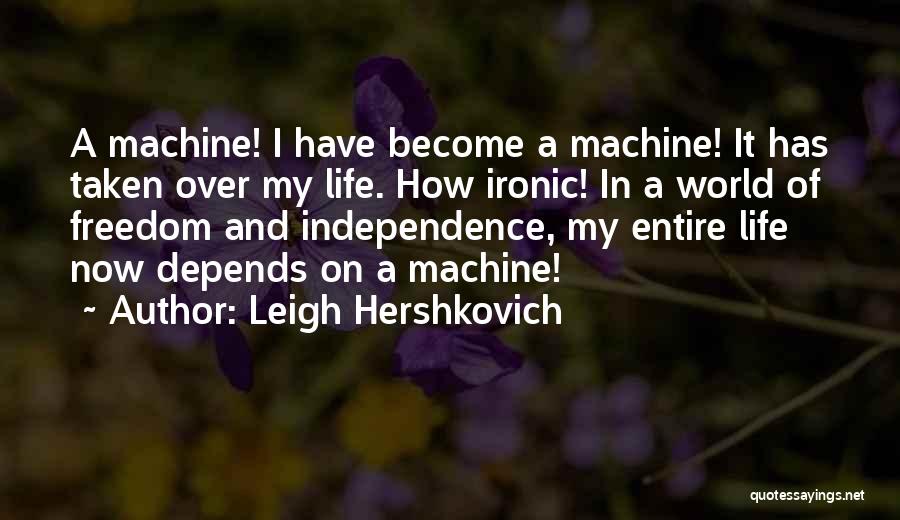 Entire World Quotes By Leigh Hershkovich