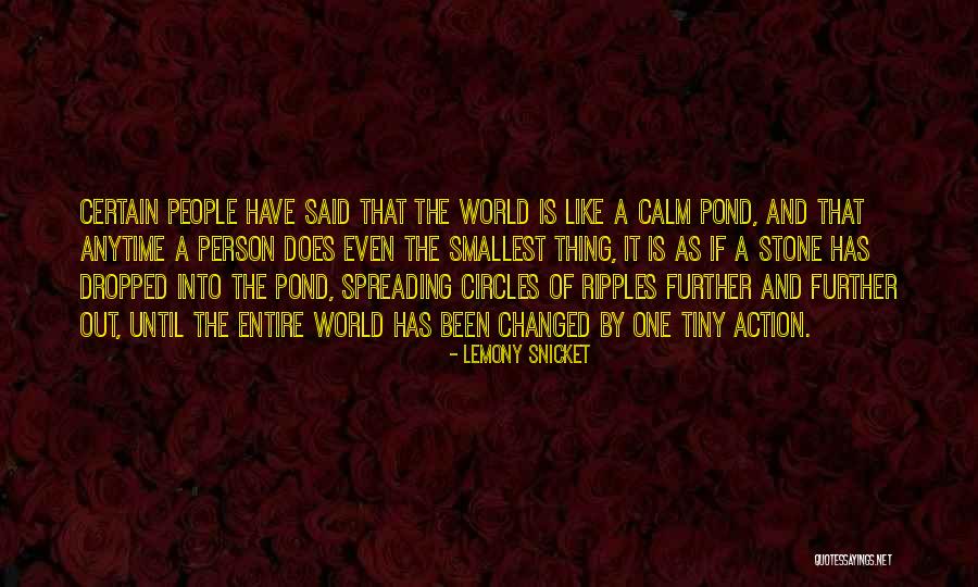 Entire World Quotes By Lemony Snicket