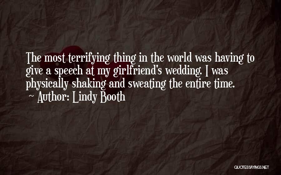 Entire World Quotes By Lindy Booth