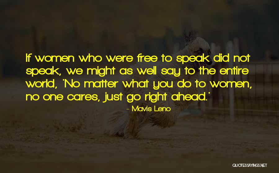 Entire World Quotes By Mavis Leno Entire World Quotes By Mavis Leno