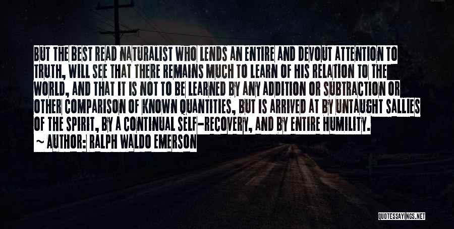 Entire World Quotes By Ralph Waldo Emerson