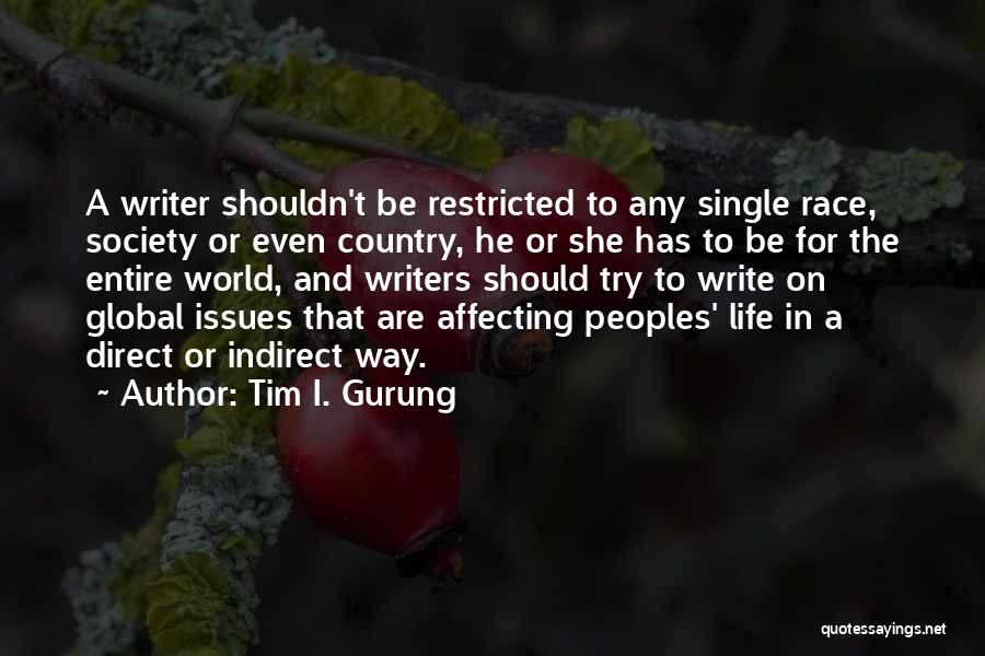 Entire World Quotes By Tim I. Gurung