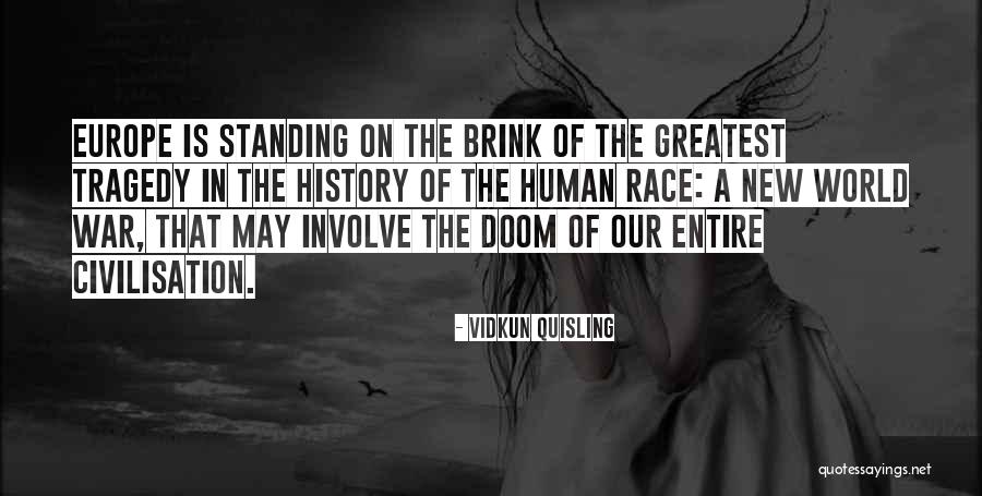 Entire World Quotes By Vidkun Quisling