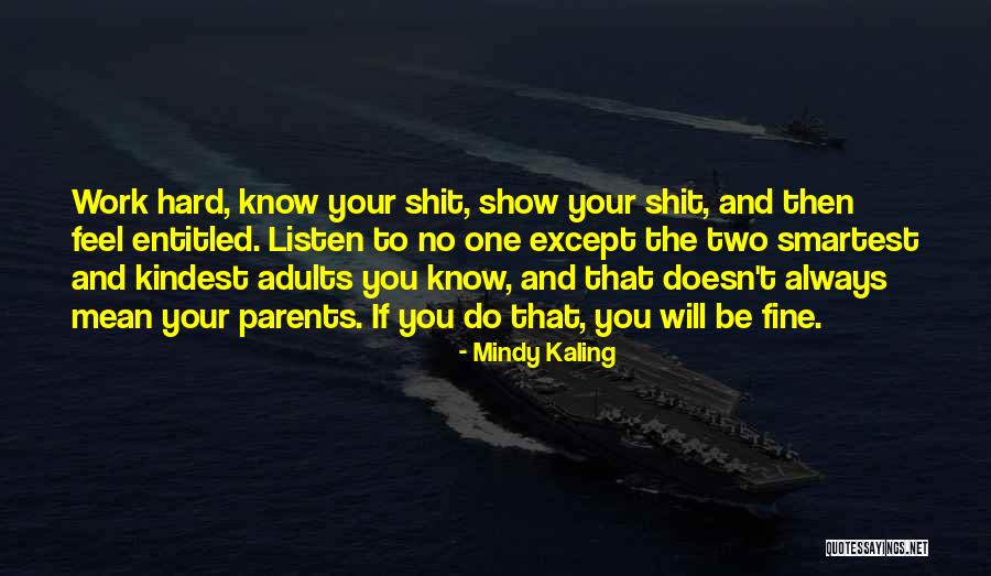 Entitled Adults Quotes By Mindy Kaling Entitled Adults Quotes By Mindy Kaling
