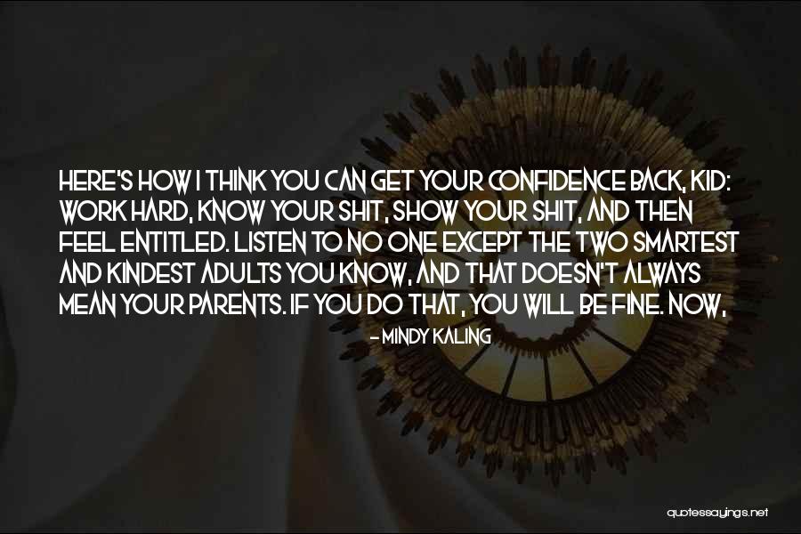 Entitled Adults Quotes By Mindy Kaling Entitled Adults Quotes By Mindy Kaling