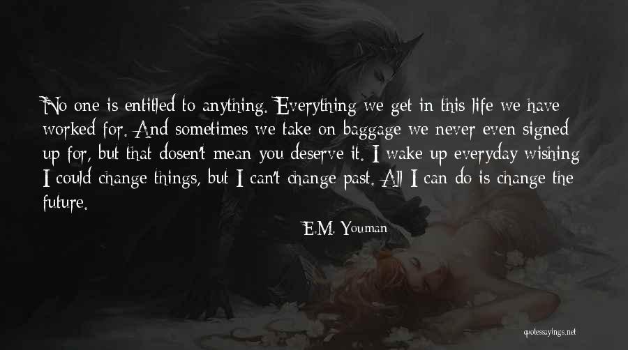 Entitled In Love Quotes By E.M. Youman
