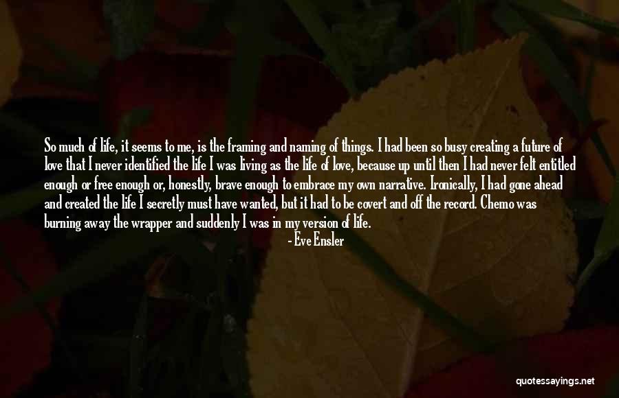 Entitled In Love Quotes By Eve Ensler