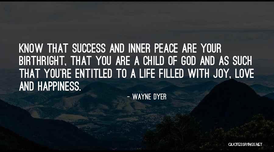 Entitled In Love Quotes By Wayne Dyer