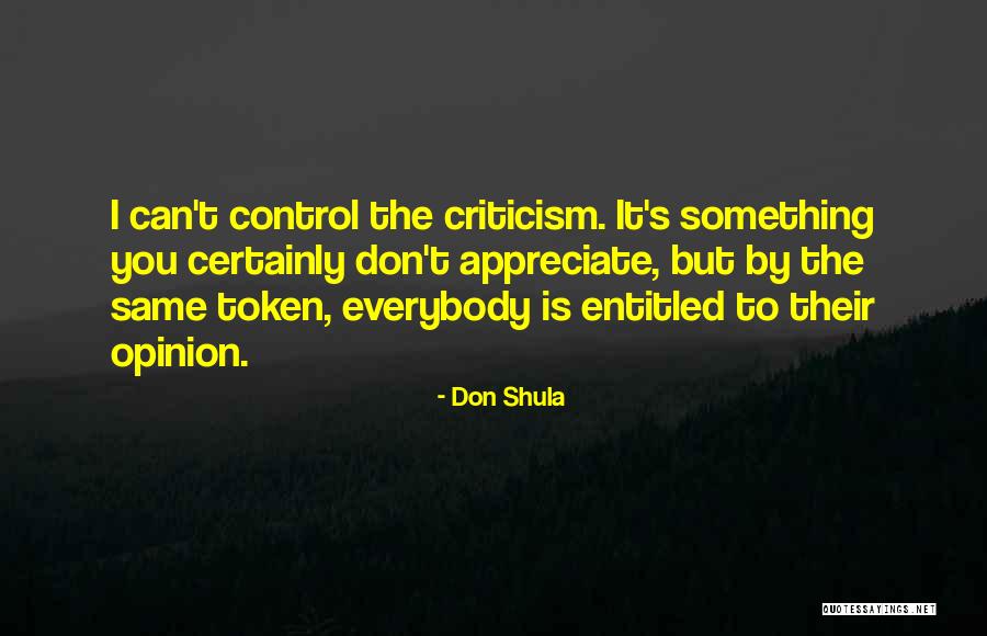Entitled To Own Opinion Quotes By Don Shula Entitled To Own Opinion Quotes By Don Shula