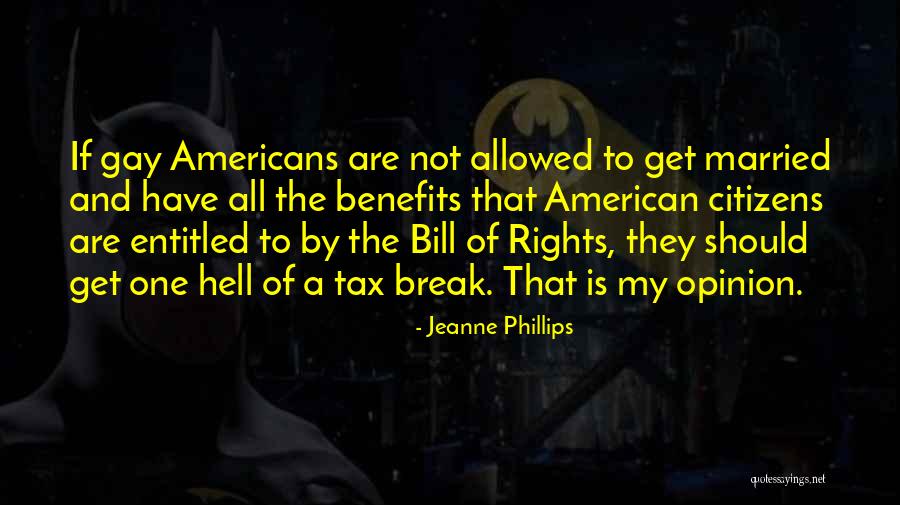 Entitled To Own Opinion Quotes By Jeanne Phillips Entitled To Own Opinion Quotes By Jeanne Phillips