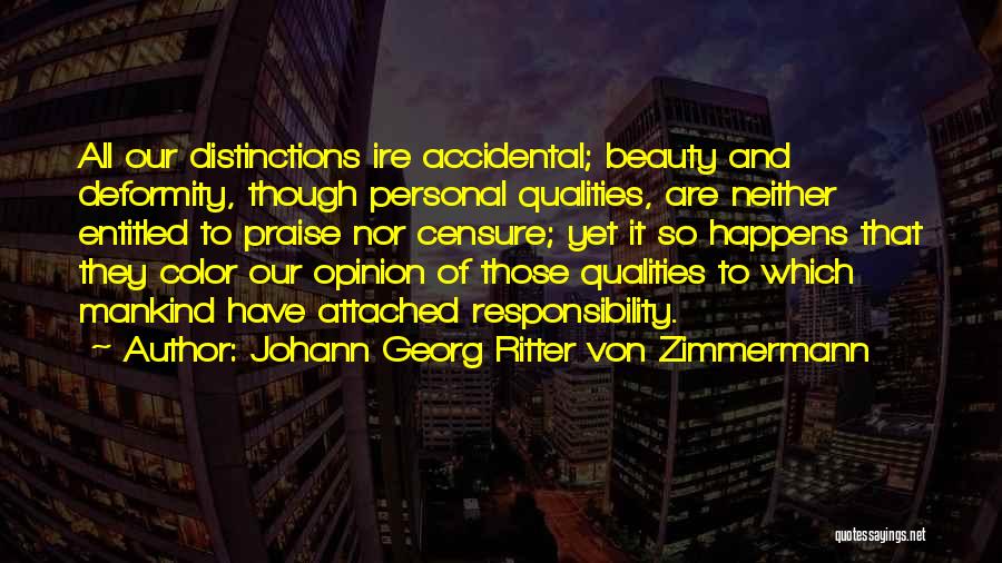 Entitled To Their Own Opinion Quotes By Johann Georg Ritter Von Zimmermann