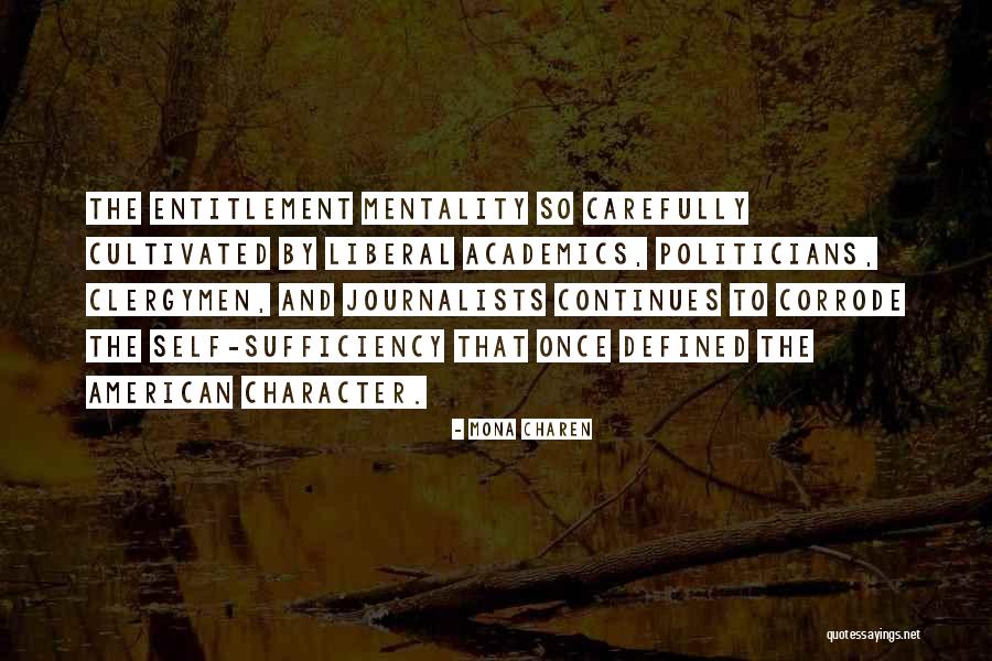 Entitlement Mentality Quotes By Mona Charen Entitlement Mentality Quotes By Mona Charen