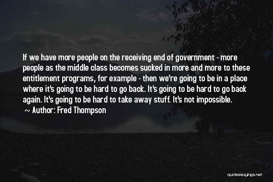 Entitlement Programs Quotes By Fred Thompson