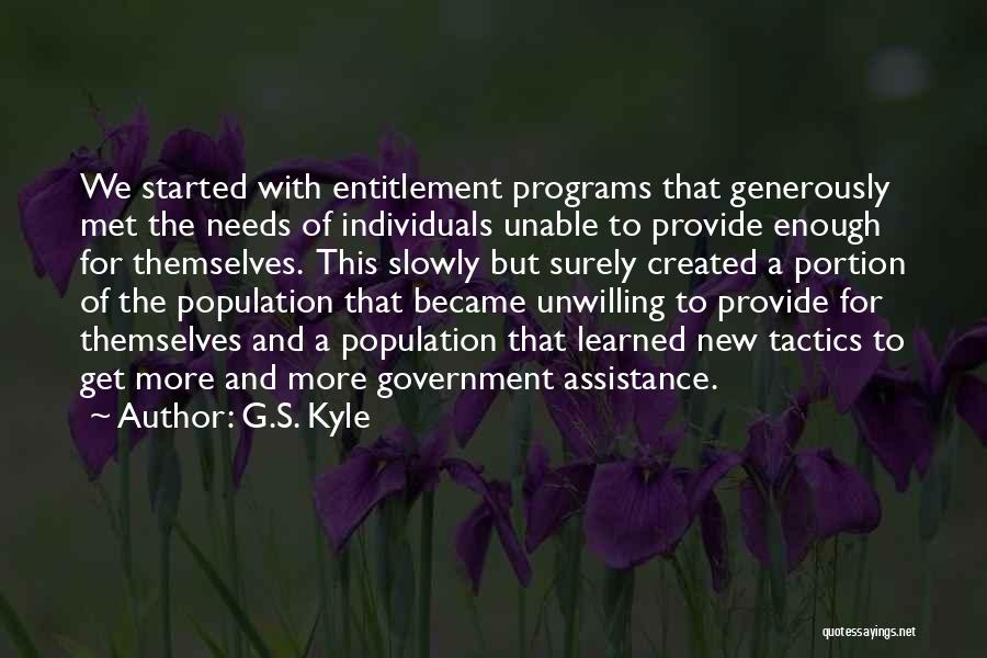 Entitlement Programs Quotes By G.S. Kyle