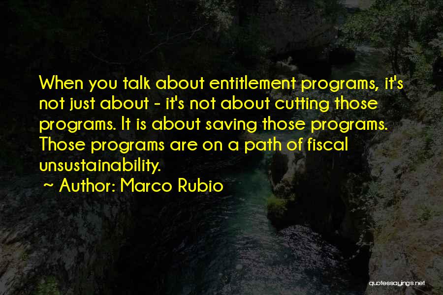 Entitlement Programs Quotes By Marco Rubio