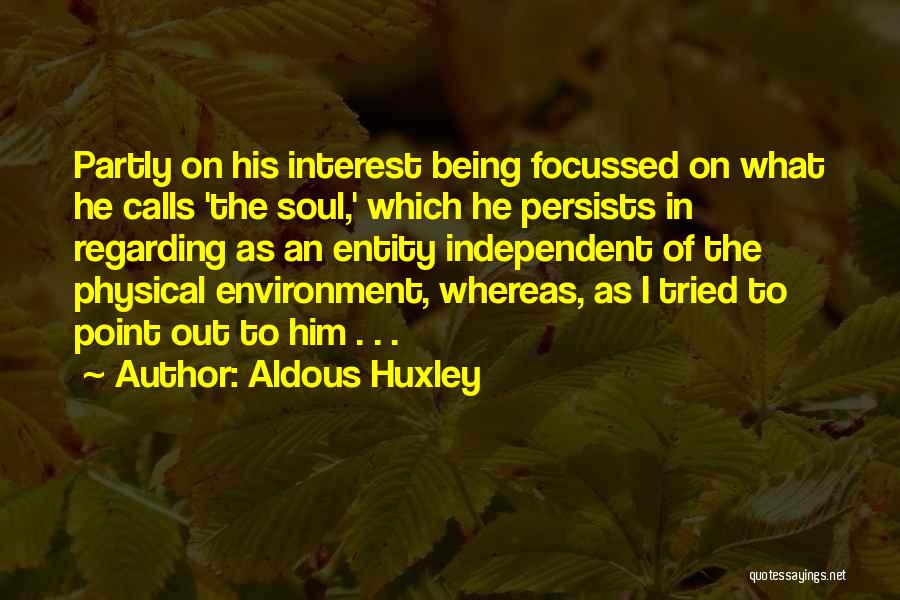 Entity Quotes By Aldous Huxley