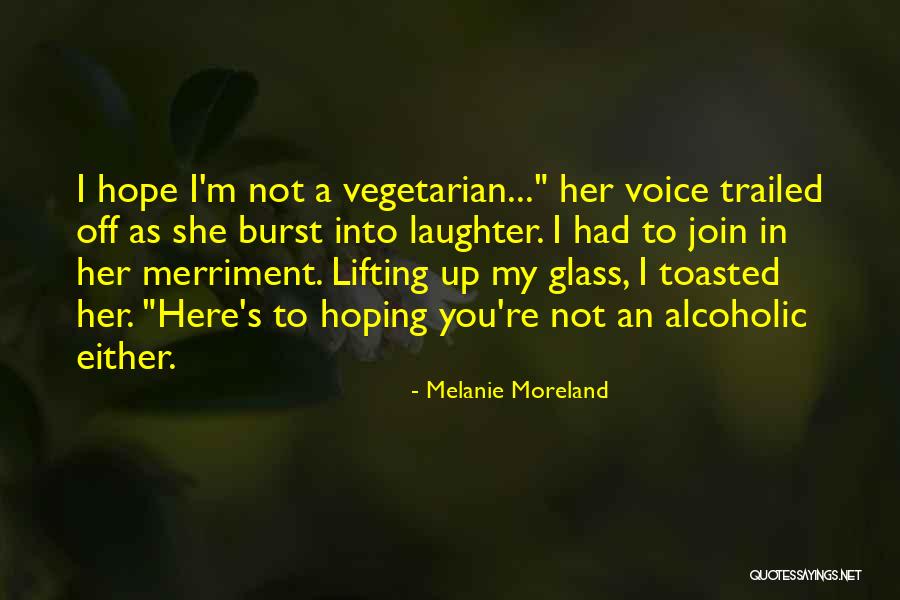 Entner Quotes By Melanie Moreland Entner Quotes By Melanie Moreland