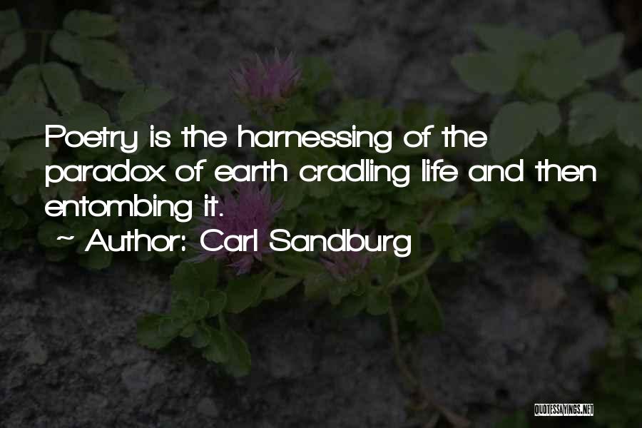 Entombing Quotes By Carl Sandburg