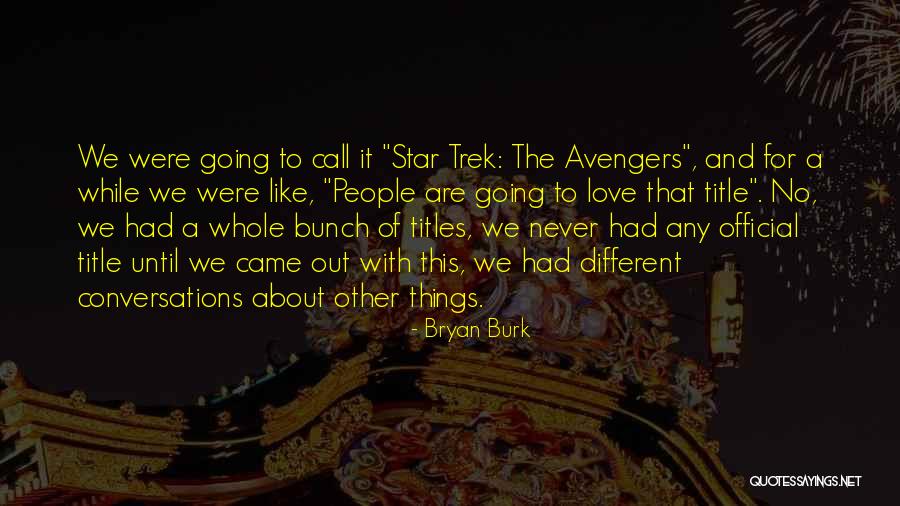 Entorpecentes Quotes By Bryan Burk Entorpecentes Quotes By Bryan Burk