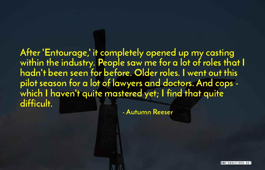 Entourage Quotes By Autumn Reeser Entourage Quotes By Autumn Reeser