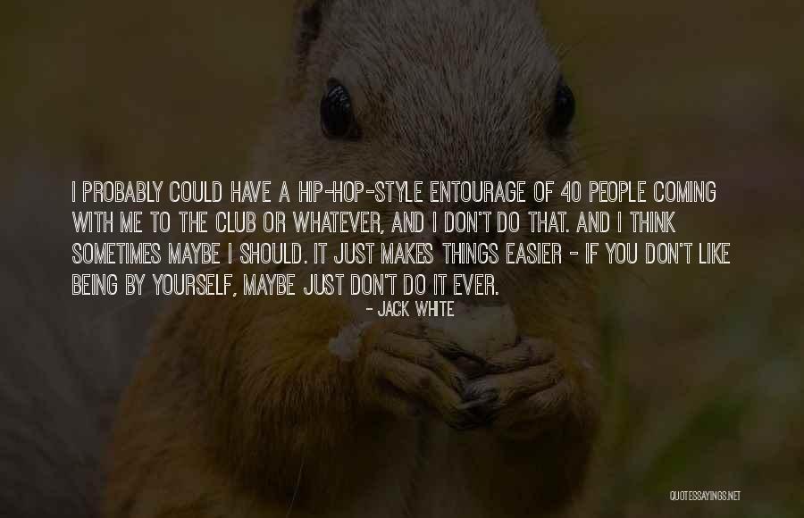 Entourage Quotes By Jack White Entourage Quotes By Jack White