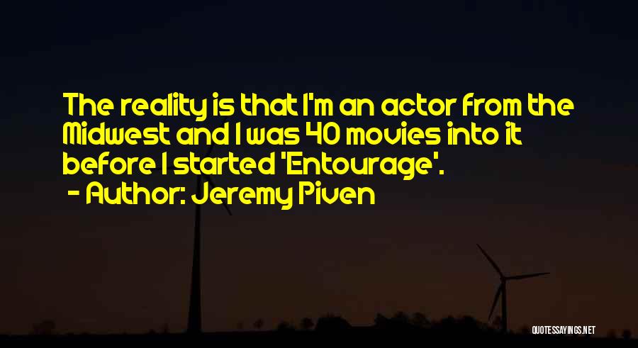 Entourage Quotes By Jeremy Piven