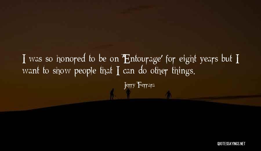 Entourage Quotes By Jerry Ferrara Entourage Quotes By Jerry Ferrara