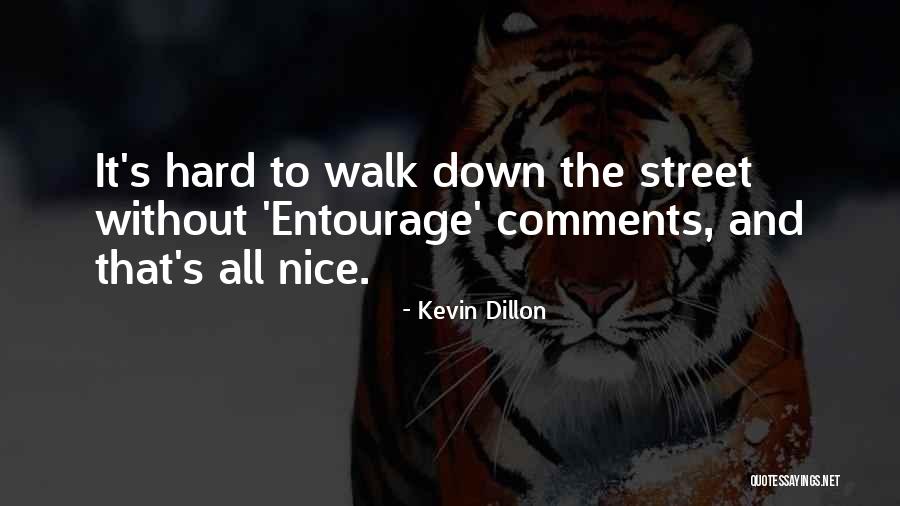 Entourage Quotes By Kevin Dillon Entourage Quotes By Kevin Dillon