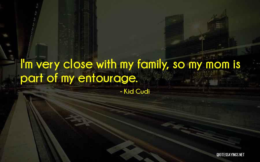Entourage Quotes By Kid Cudi