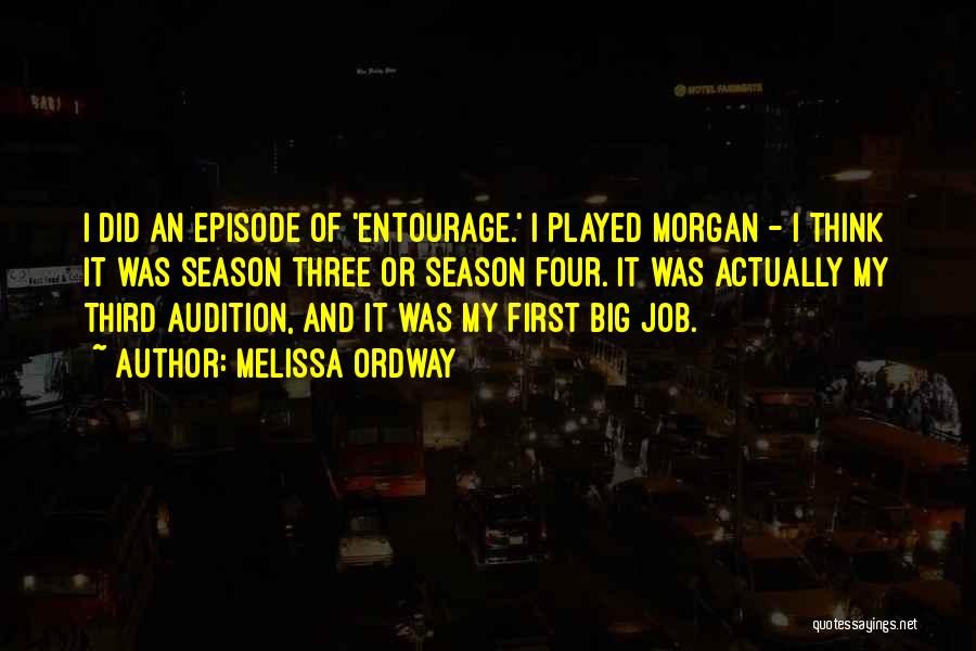 Entourage Quotes By Melissa Ordway